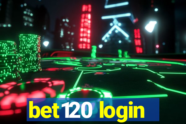 bet120 login